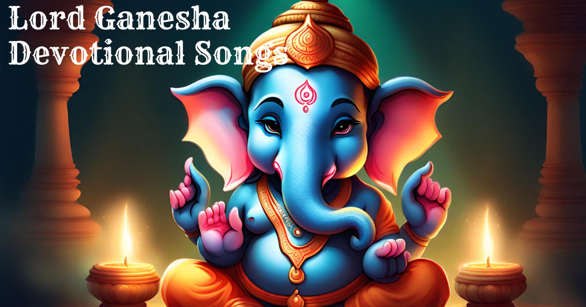 Lord Ganesha Devotional Songs