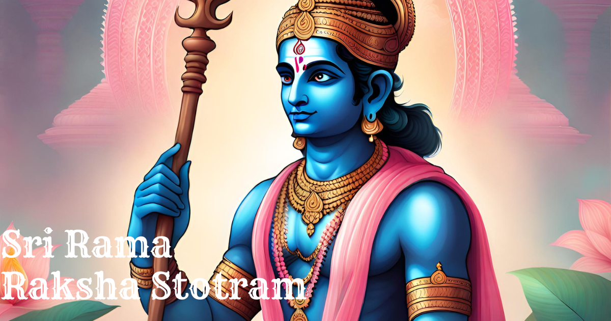 Sri Rama Raksha Stotram