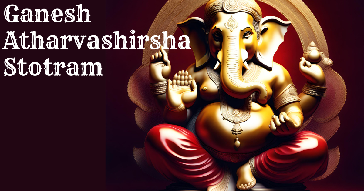 Ganesh Atharvashirsha Stotram