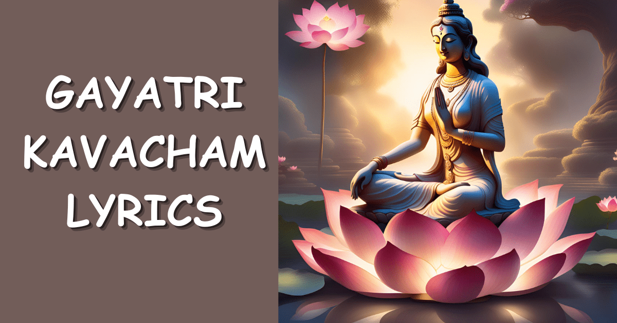 gayatri kavacham lyrics , pdf and benefits